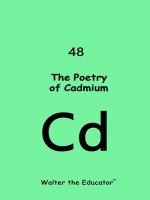 cover image of The Poetry of Cadmium
